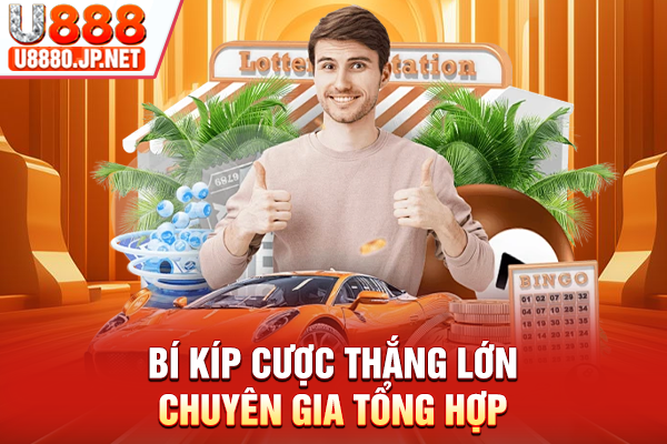 Bí kíp cược thắng lớn chuyên gia tổng hợp