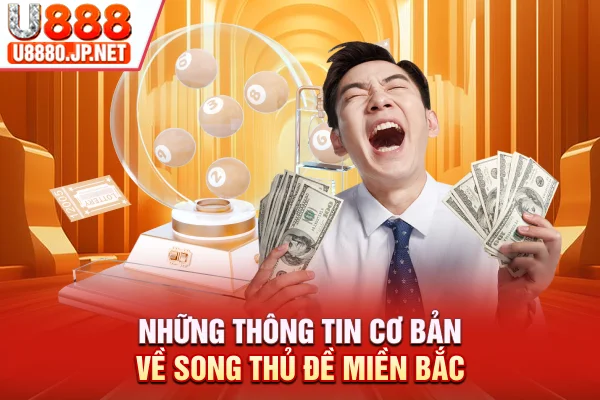 Những thông tin cơ bản về song thủ đề miền Bắc