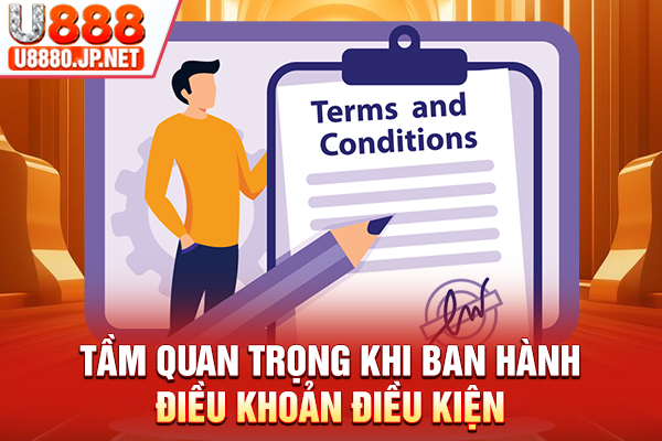 Tầm quan trọng khi ban hành điều khoản điều kiện