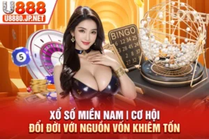 Xổ Số Miền Nam | Cơ Hội Đổi Đời Với Nguồn Vốn Khiêm Tốn 2026